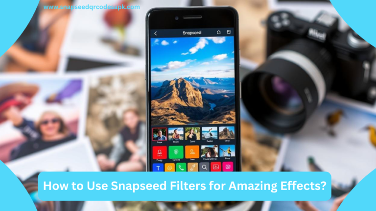How to Use Snapseed Filters for Amazing Effects?