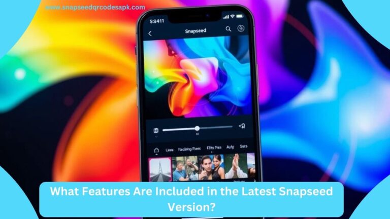 What Features Are Included in the Latest Snapseed Version?